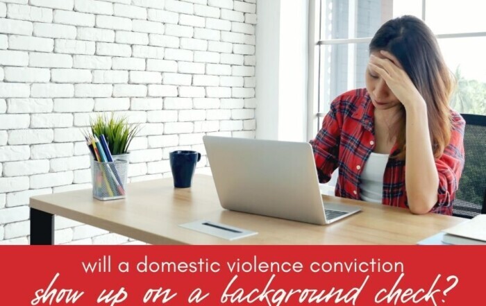 Will a Domestic Violence Conviction Show Up on a Background Check?