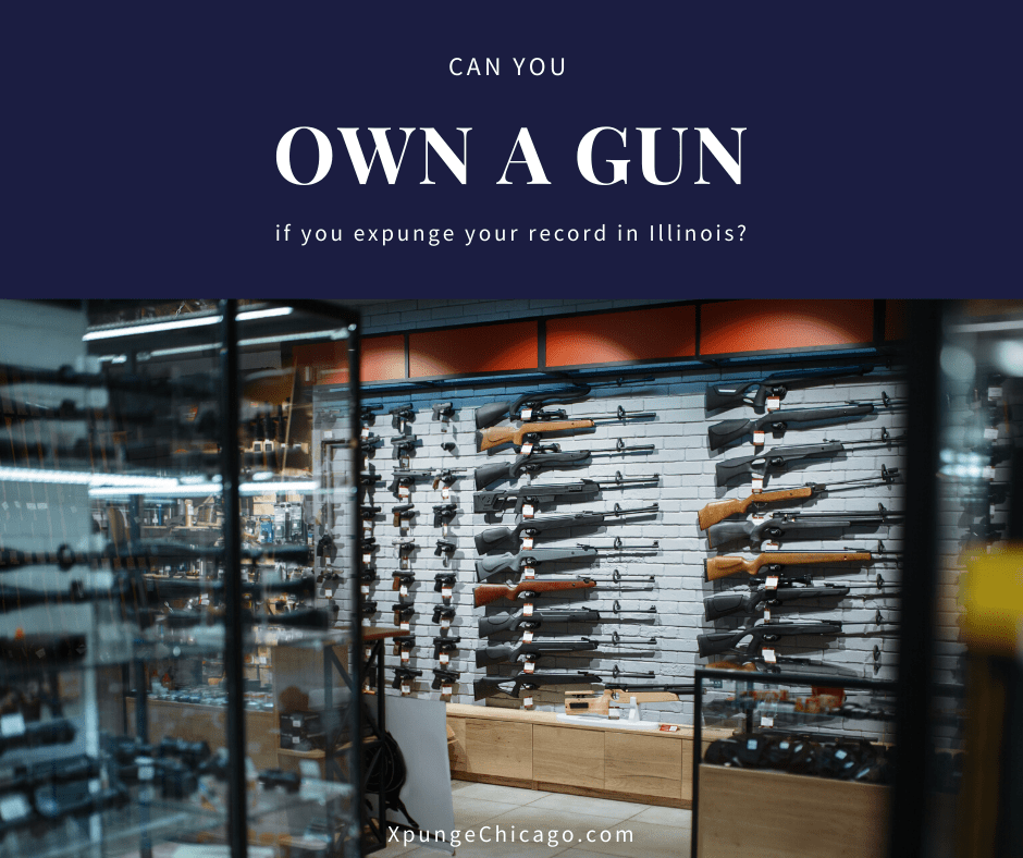 Can You Own a Gun if You Expunge Your Record in Illinois?