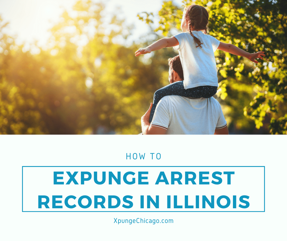 How To Expunge Arrest Records In Illinois
