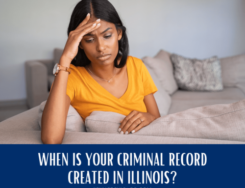 When is Your Criminal Record Created in Illinois?