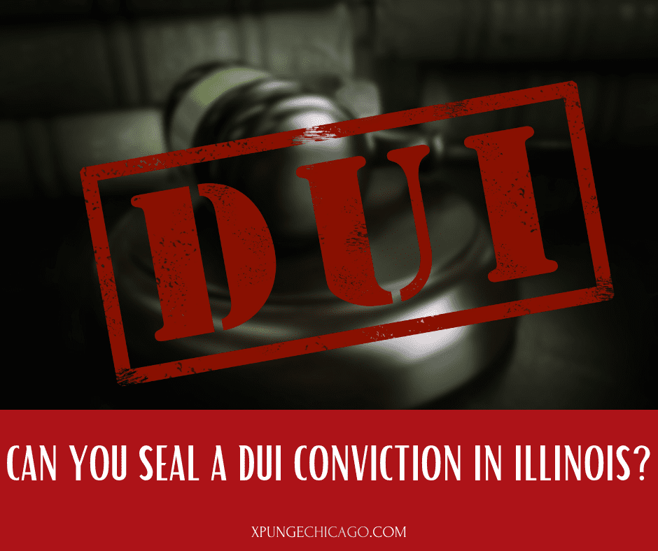 Can You Seal a DUI Conviction in Illinois?