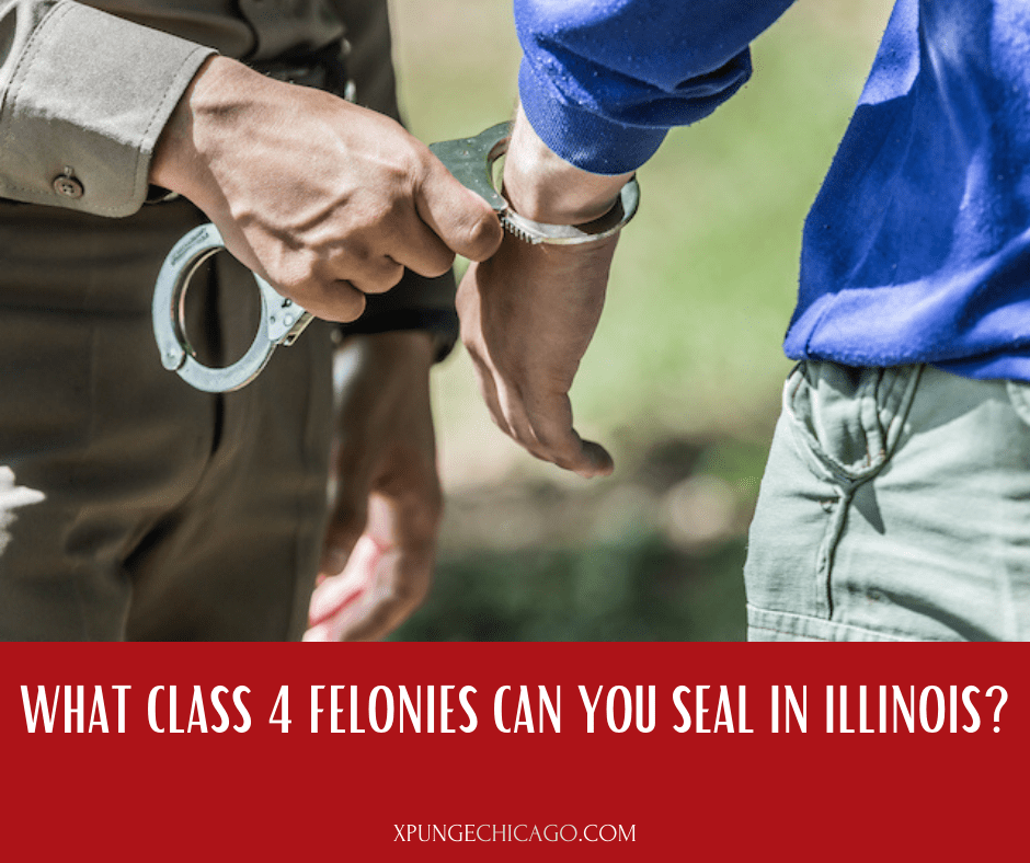 What Class 4 Felonies Can You Seal in Illinois?