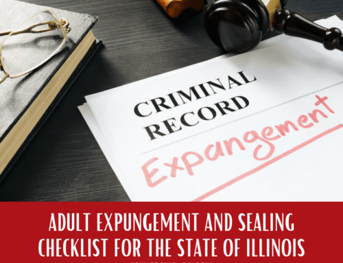 Adult Expungement and Sealing Checklist for the State of Illinois