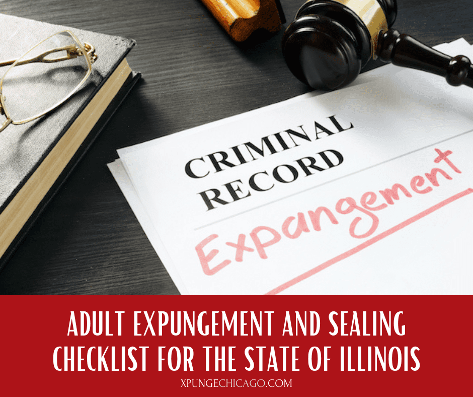 Adult Expungement and Sealing Checklist for the State of Illinois