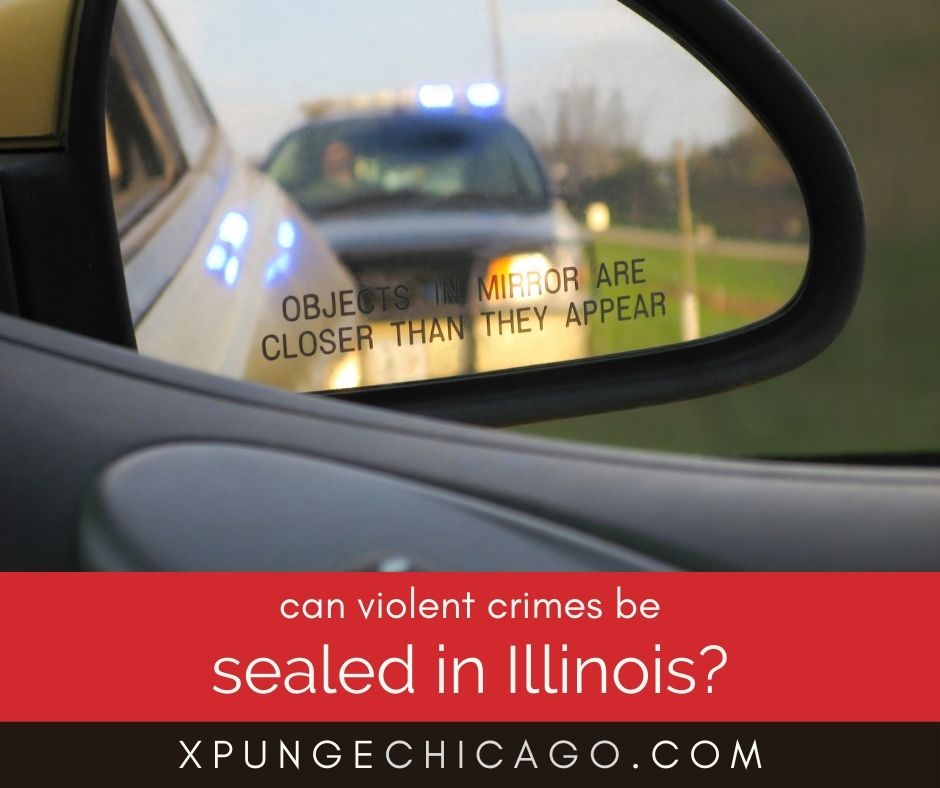 Can Violent Crimes Be Sealed in Illinois?