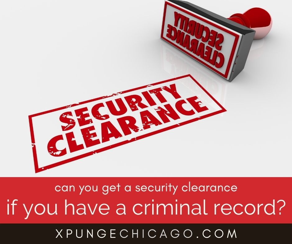 Can You Get a Government Security Clearance With a Criminal Record?