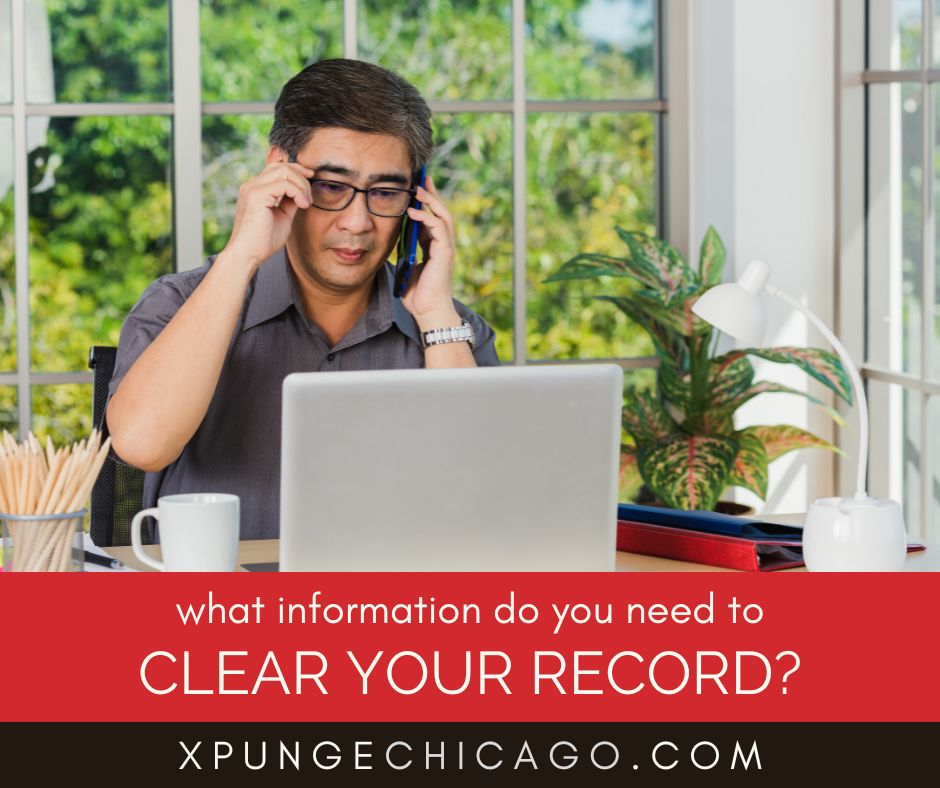 What Information Do You Need to Expunge or Seal Your Criminal Record?