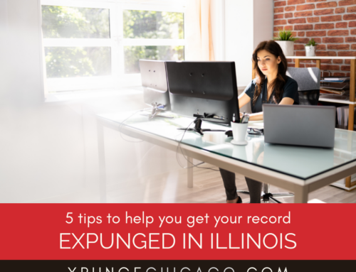 5 Tips to Help You Get Your Record Expunged in Illinois