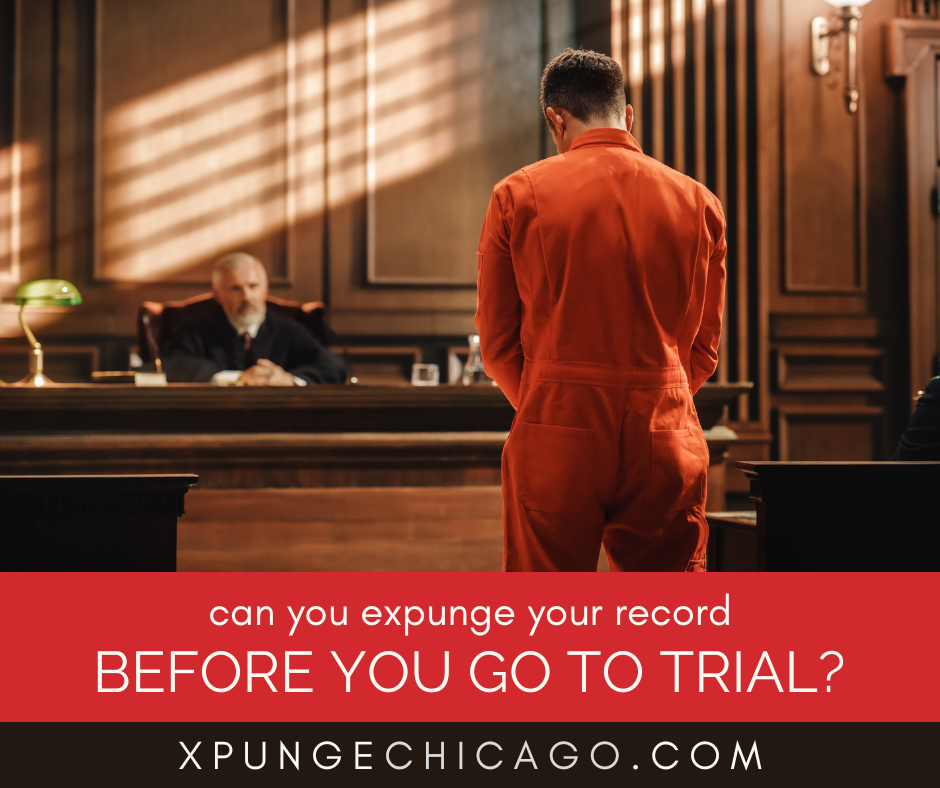 Can You Expunge Your Record Before You Go to Trial?